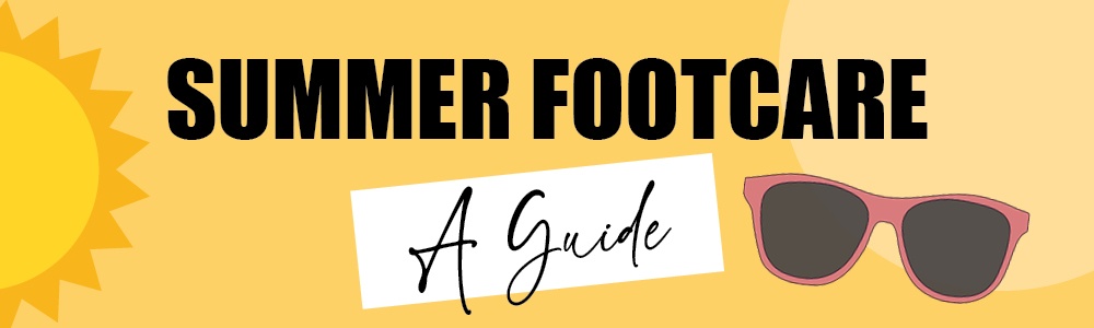 Summer Footcare Guide